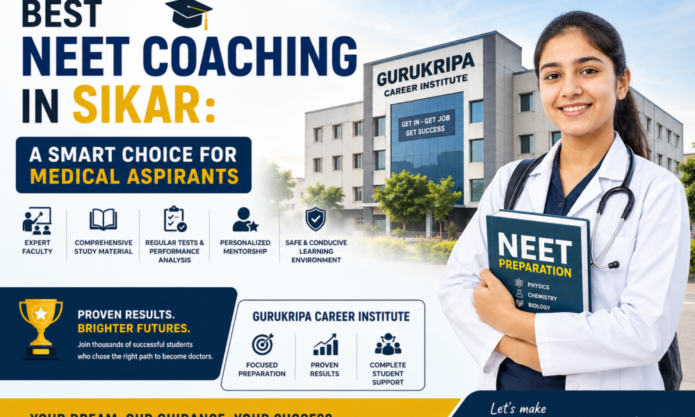 Best NEET Coaching in Sikar: A Smart Choice for Medical Aspirants Best NEET Coaching in Sikar