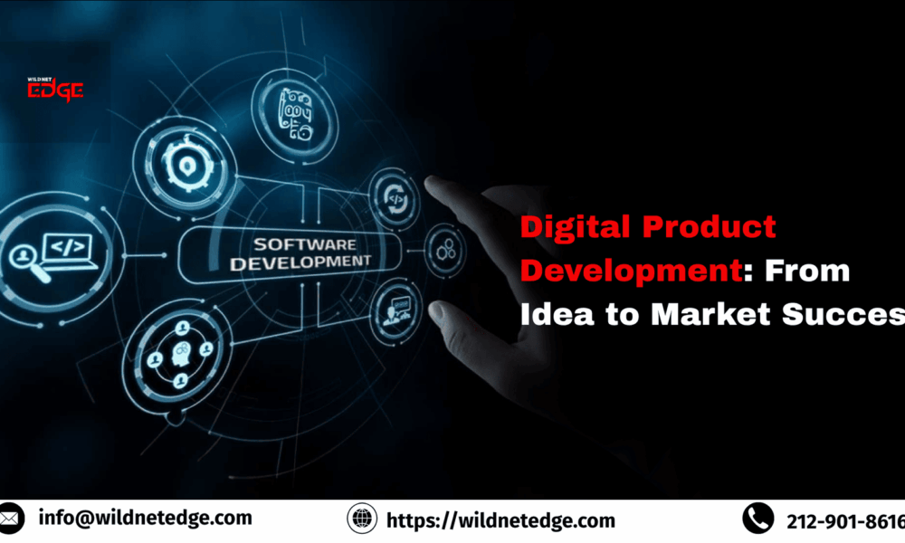 Digital Product Development: From Idea to Market Success digital product development