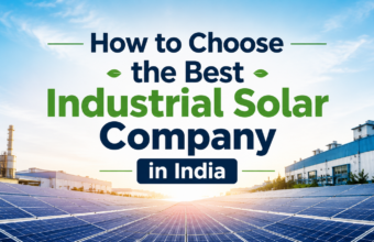 How to Choose The Best Industrial Solar Company in India