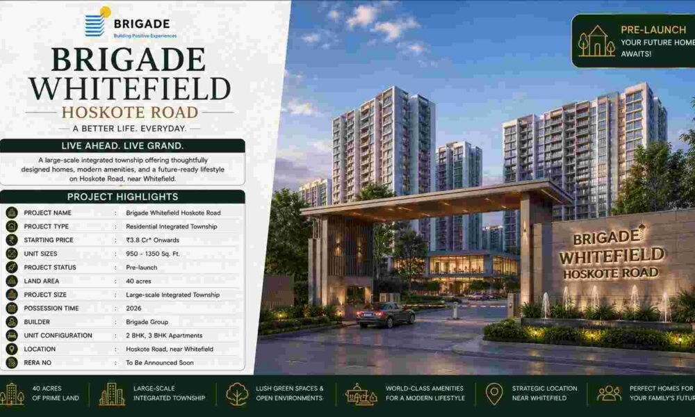 Luxury Upcoming Brigade Projects in Bangalore for Premium Homebuyers Brigade Whitefield Hoskote Road