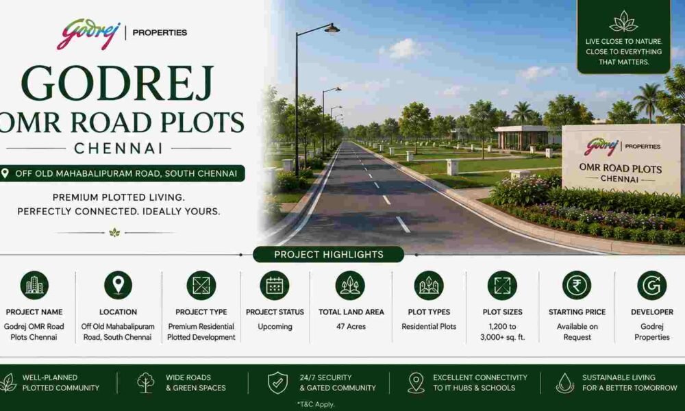 Should You Invest in Godrej OMR Road Plots in 2026? Expert Opinion Godrej OMR Road Plots Chennai